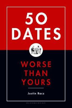 Hardcover 50 Dates Worse Than Yours Book