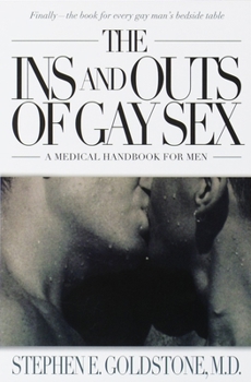 Paperback The Ins and Outs of Gay Sex: A Medical Handbook for Men Book