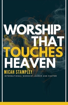 Paperback Worship That Touches Heaven Book