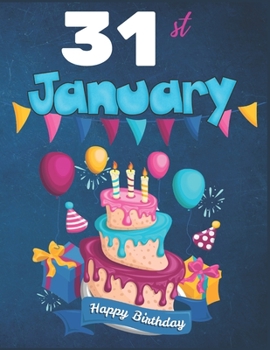 31st January Happy Birthday Notebook Journal: Creative And Funny Happy Birthday Unicorn Journal Notebook For Kids