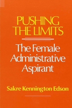 Paperback Pushing the Limits: The Female Administrative Aspirant Book