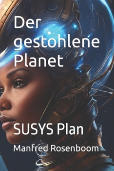 Paperback Der gestohlene Planet: SUSYS Plan [German] Book