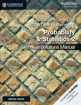 Paperback Cambridge International as & a Level Mathematics Probability & Statistics 2 Worked Solutions Manual with Digital Access Book