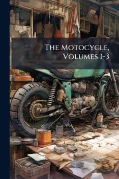 Paperback The Motocycle, Volumes 1-3 Book