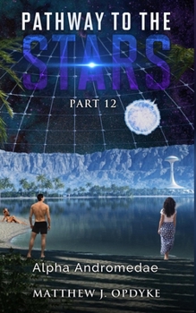 Paperback Pathway to the Stars: Part 12, Alpha Andromedae Book