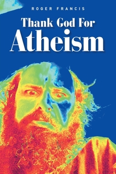 Paperback Thank God for Atheism Book