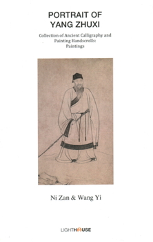 Hardcover Portrait of Yang Zhuxi: Ni Zan & Wang Yi Book