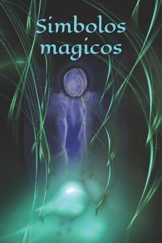 Paperback Simbolos magicos: Personaje - Libro de hechizos - Hechizo - Brujería - Bruja - Brujería - Hechizo - Magia - Mago - Auto creación [Spanish] Book