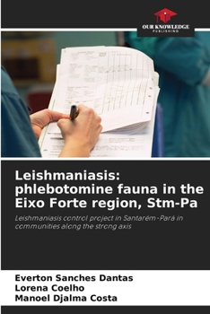 Paperback Leishmaniasis: phlebotomine fauna in the Eixo Forte region, Stm-Pa Book