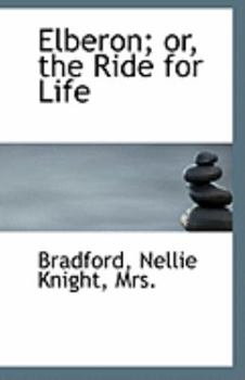 Paperback Elberon; Or, the Ride for Life Book
