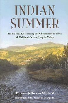 Paperback Indian Summer: Traditional Life Among the Choinumne Indians of Califronia's Central Valley Book