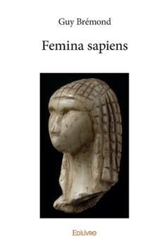 Femina sapiens (French Edition)
