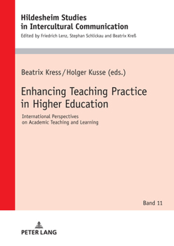 Hardcover Enhancing Teaching Practice in Higher Education: International Perspectives on Academic Teaching and Learning Book
