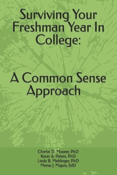 Paperback Surviving Your Freshmen Year in College: A Commonsense Approach Book