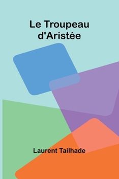 Le Troupeau d'Aristée (French Edition)
