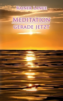 Paperback Meditation - gerade jetzt [German] Book