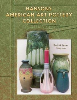 Hardcover Hansons' American Art Pottery Collection: Identification and Values Book