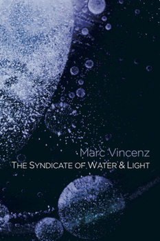 Paperback The Syndicate of Water & Light: A Divine Comedy Book
