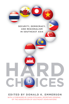 Paperback Hard Choices: Security, Democracy, and Regionalism in Southeast Asia Book
