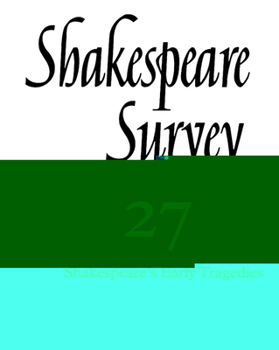 Shakespeare Survey 27 [Shakespeare's Early Tragedies]: An Annual Survey of Shakespearian Study & Production - Book #27 of the Shakespeare Survey