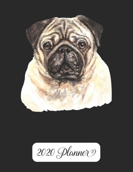 2020 Planner: Yearly Planner - Weekly & Monthly Planner Schedule Agenda with Password Tracker, Budget Tracker, Monthly Snapshot, Priorities, Goals -  8.5" x 11" - Pug Dog