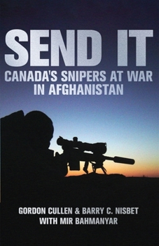 Paperback Send It: Canada's Snipers at War in Afghanistan Book