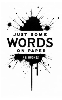 Paperback Just Some Words on Paper Book