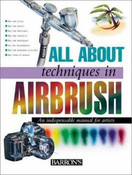 Hardcover All about Techniques in Airbrush Book