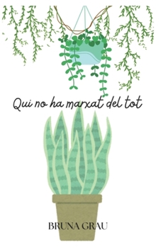 Paperback Qui no ha marxat del tot [Catalan] Book