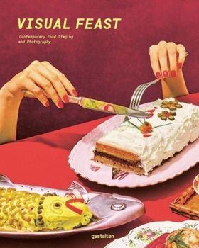 Hardcover Visual Feast: Contemporary Food Photography and Styling Book