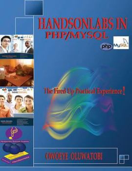 Paperback Handsonlabs in Php/MySql: The fired up practical Experience in Php/MySql Book
