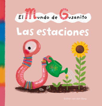 Hardcover El Mundo de Gusanito. Las Estaciones [Spanish] Book