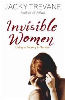 Paperback Invisible Women: True Stories of Courage and Survival Book