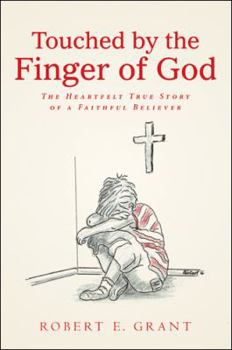 Paperback Touched by the Finger of God: The Heartfelt True Story of a Faithful Believer Book