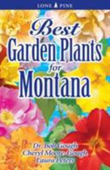 Paperback Best Garden Plants for Montana Book