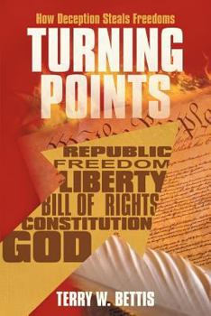 Paperback Turning Points: How Deception Steals Freedoms Book