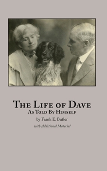 The Life of Dave: As Told by Himself