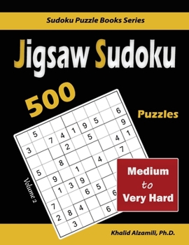 Paperback Jigsaw Sudoku: 500 Medium to Very Hard Book