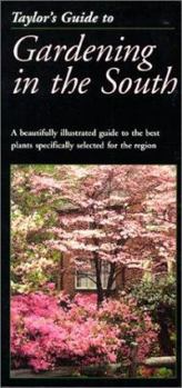 Taylor's Guide to Gardening in the South (Taylor's Weekend Gardening Guides)