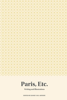 Paperback Paris, Etc.: Writing and Illustrations Book