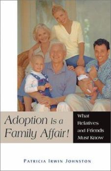 Paperback Adoption is a Family Affair!: What Relatives and Friends Must Know Book