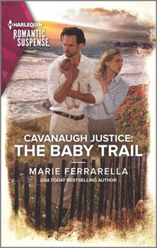 Mass Market Paperback Cavanaugh Justice: The Baby Trail Book