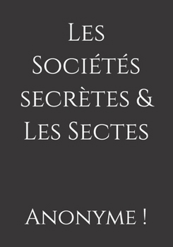 Paperback Les Sociétés secrètes & Les Sectes [French] Book