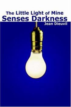 Paperback The Little Light of Mine Senses Darkness Book