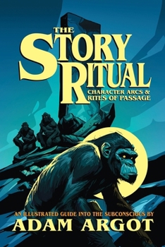 Paperback The Story Ritual: Character Arcs & Rites of Passage Book
