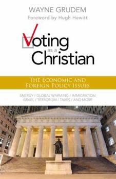 Voting as a Christian: The Economic and Foreign Policy Issues - Book  of the Voting as a Christian
