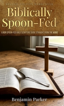 Hardcover Biblically Spoon-Fed Book