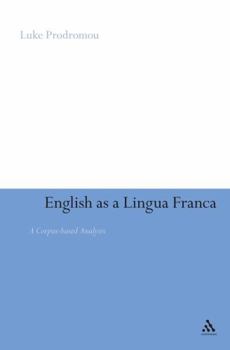 Paperback English as a Lingua Franca: A Corpus-Based Analysis Book