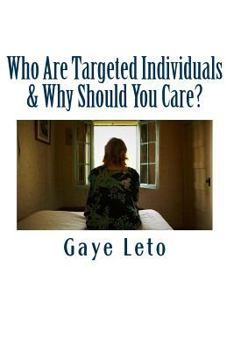 Paperback Who Are Targeted Individuals & Why Should You Care? Book