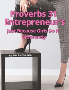 Paperback Proverbs 31 Entrepreneur Toolkit: Just Because Girls Do It A Little Differently Book